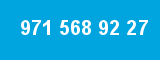 971 568 92 27